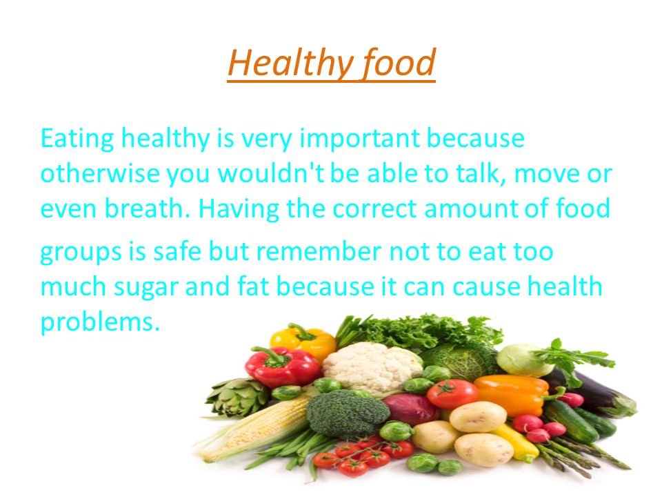 Why is It Important to You to Eat Healthy Food