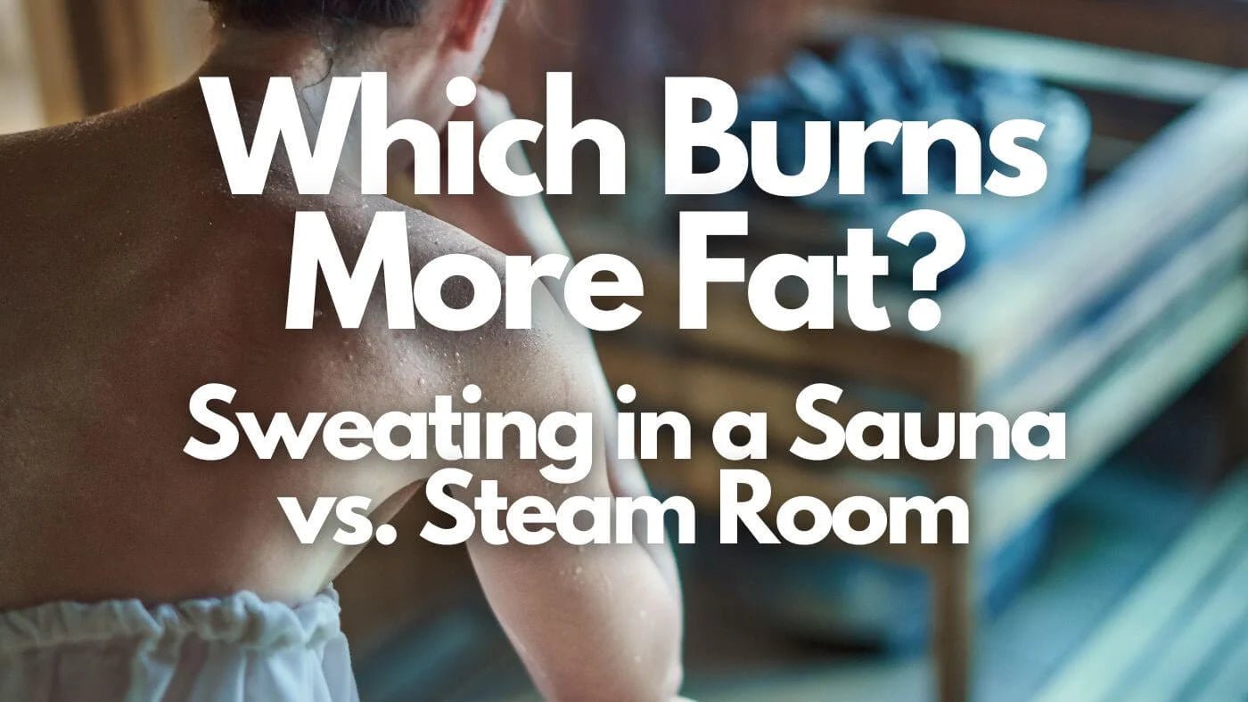 Which is Better for Weight Loss Sauna Or Steam Room